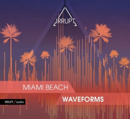 Irrupt Miami Beach Waveforms WAV